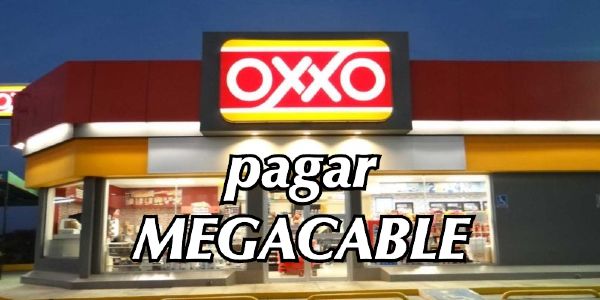 PAGAR MEGACABLE EN OXXO